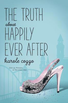 bokomslag The Truth about Happily Ever After