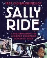 bokomslag Sally Ride: A Photobiography Of America's Pioneering Woman In Space