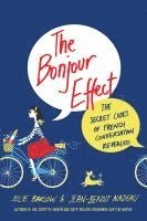 bokomslag The Bonjour Effect: The Secret Codes of French Conversation Revealed