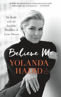 bokomslag Believe Me: My Battle with the Invisible Disability of Lyme Disease
