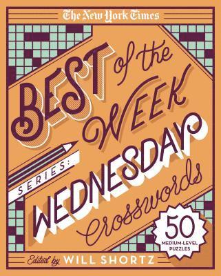 bokomslag The New York Times Best of the Week Series: Wednesday Crosswords: 50 Medium-Level Puzzles