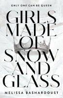 Melissa Bashardoust - Girls Made of Snow and Glass, Häftad