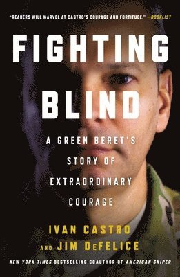 bokomslag Fighting Blind: A Green Beret's Story of Extraordinary Courage