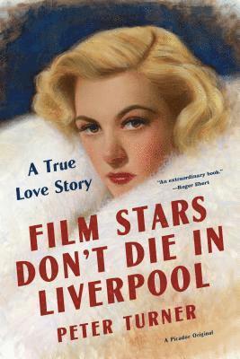 Peter Turner - Film Stars Don't Die in Liverpool, Häftad