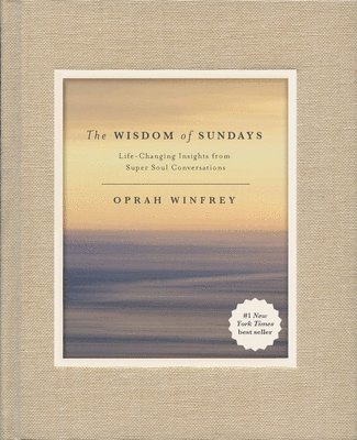 bokomslag The Wisdom of Sundays: Life-Changing Insights from Super Soul Conversations