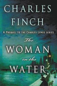 bokomslag The Woman in the Water: A Prequel to the Charles Lenox Series