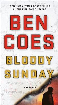 Ben Coes - Bloody Sunday: A Thriller, Pocket