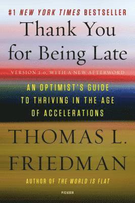 Thomas L. Friedman - Thank You for Being Late, Häftad