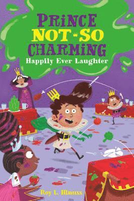 Prince Not-So Charming: Happily Ever Laughter
