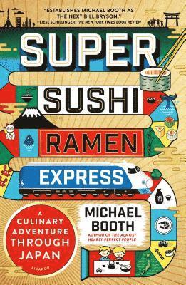Michael Booth - Super Sushi Ramen Express, Häftad