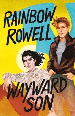 Rainbow Rowell - Wayward Son, Inbunden