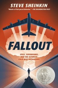 bokomslag Fallout: Spies, Superbombs, and the Ultimate Cold War Showdown