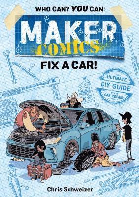 bokomslag Maker Comics: Fix a Car!
