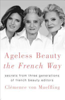 bokomslag Ageless Beauty The French Way