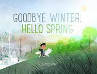 bokomslag Goodbye Winter, Hello Spring