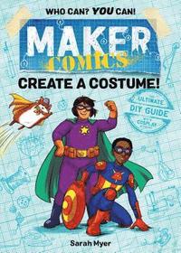 bokomslag Maker Comics: Create a Costume!