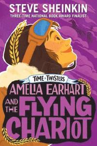 bokomslag Amelia Earhart and the Flying Chariot