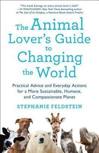 bokomslag Animal Lover's Guide To Changing The World