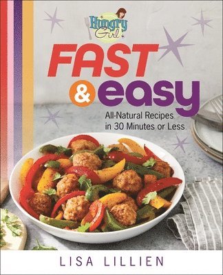 Hungry Girl Fast & Easy 1
