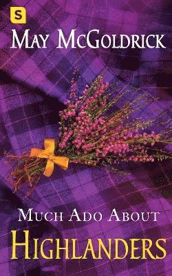 May McGoldrick - Much Ado about Highlanders, Häftad
