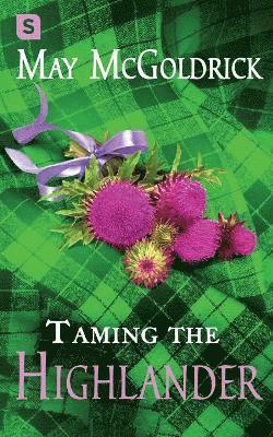 May McGoldrick - Taming the Highlander, Häftad