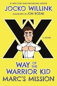 bokomslag Marc's Mission: Way of the Warrior Kid