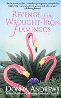 Donna Andrews - Revenge of the Wrought-Iron Flamingos, Häftad