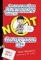 Tommy Greenwald - Charlie Joe Jackson's Guide to Not Growing Up, Häftad