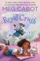 Royal Crush: From the Notebooks of a Middle School Princess