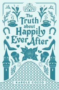 bokomslag Truth About Happily Ever After
