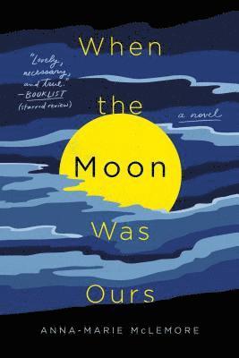 bokomslag When the Moon Was Ours