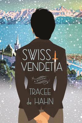 Tracee De Hahn - Swiss Vendetta, Häftad. Tillgänglighet: Lägg i varukorg