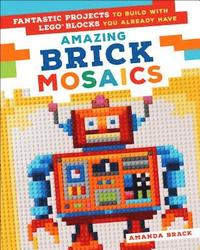 bokomslag AMAZING BRICK MOSAICS