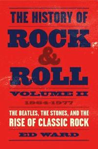 bokomslag The History of Rock & Roll, Volume 2