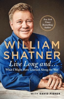 William Shatner, WILLIAM SHATNER - Live Long And . . ., Häftad