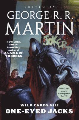 Wild Cards Trust, George R. R. Martin - Wild Cards VIII: One-Eyed Jacks: Book One of the Rox Triad, Häftad
