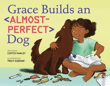 bokomslag Grace Builds an Almost-Perfect Dog