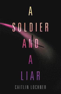 bokomslag A Soldier and A Liar