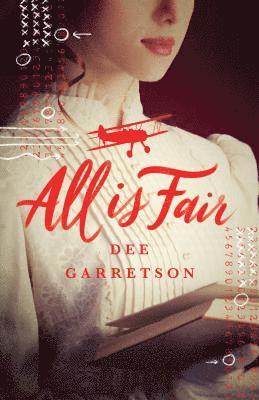 Dee Garretson - All Is Fair, Inbunden