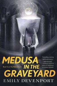 bokomslag Medusa in the Graveyard: Book Two of the Medusa Cycle
