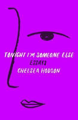 Chelsea Hodson - Tonight I'm Someone Else, Häftad