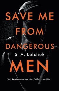 bokomslag Save Me From Dangerous Men