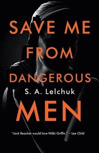 bokomslag Save Me from Dangerous Men