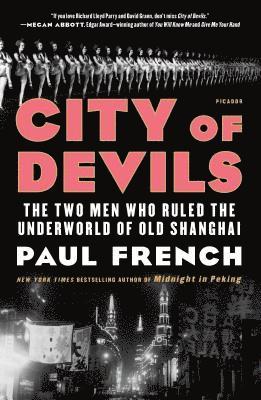 bokomslag City of Devils: The Two Men Who Ruled the Underworld of Old Shanghai