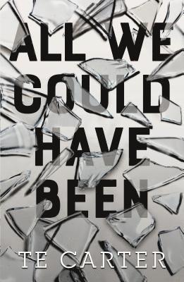 Te Carter - All We Could Have Been, Inbunden