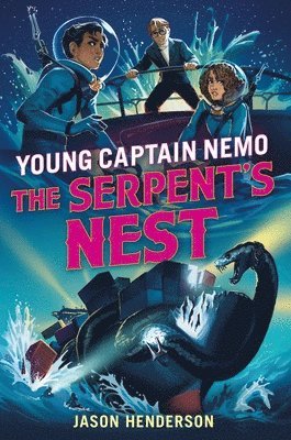 bokomslag The Serpent's Nest: Young Captain Nemo