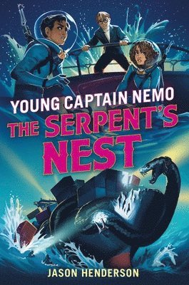 Serpent's Nest: Young Captain Nemo 1