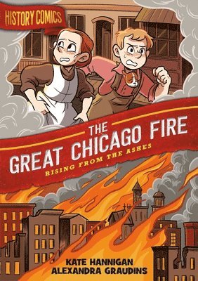 Kate Hannigan - History Comics: The Great Chicago Fire, Häftad