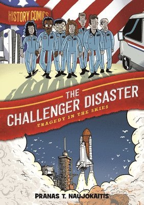 Pranas T. Naujokaitis - History Comics: The Challenger Disaster, Häftad