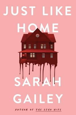 Sarah Gailey - Just Like Home, Häftad